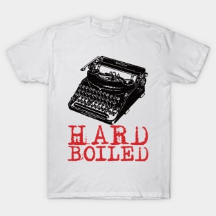 HARD BOILED - For fans of vintage detective fiction & film noir T-Shirt